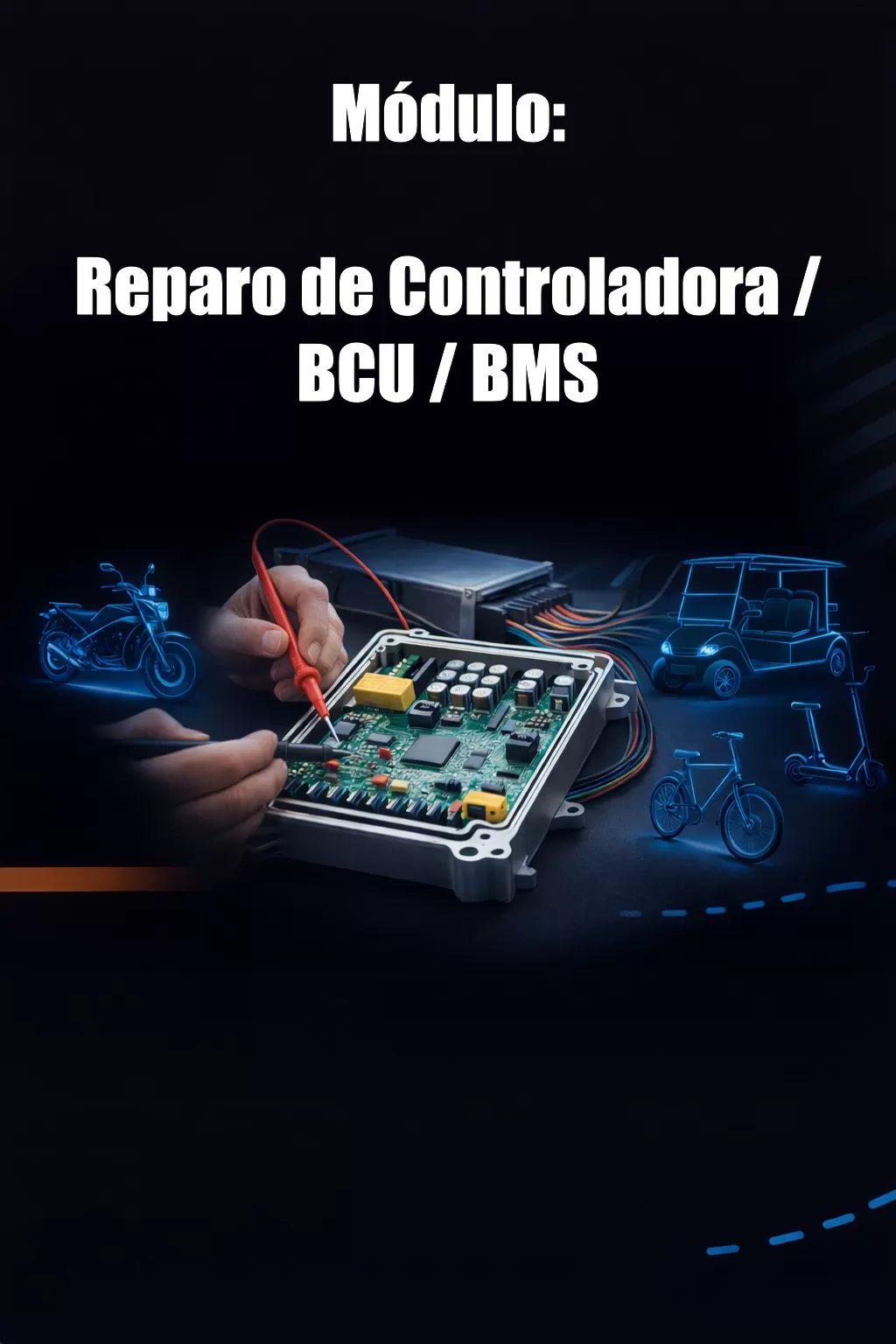 Reparo de Controladoras / BCU / BMS